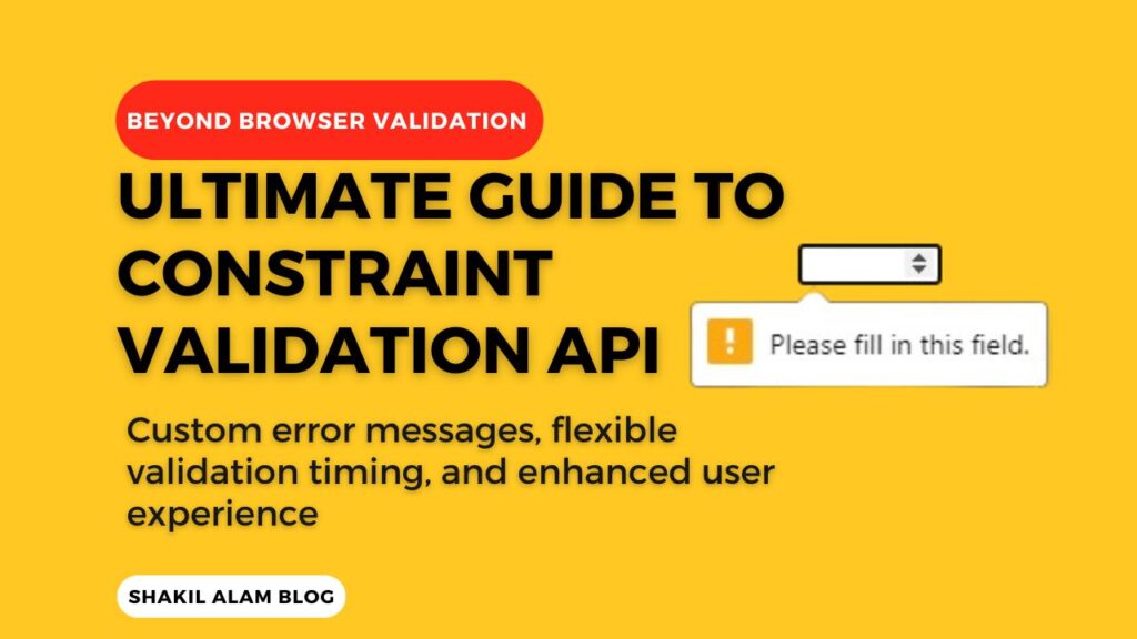 The Definitive Guide to the Constraint Validation API